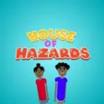House Of Hazards