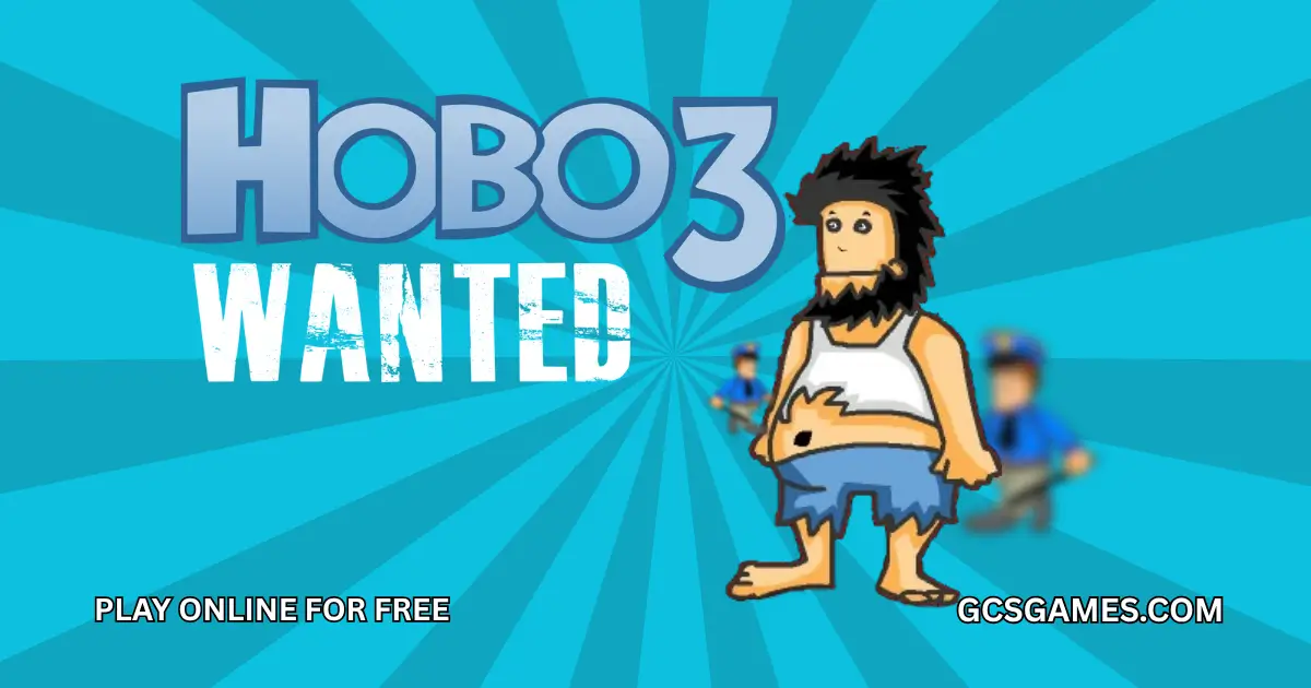 Play Hobo 3 Wanted Online For Free