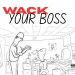 Whack Your Boss